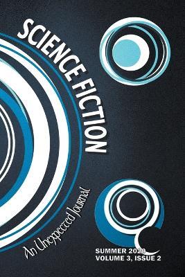 An Unexpected Journal: Science Fiction - Zak Schmoll,Alicia Pollard,Cherish Nelson - cover