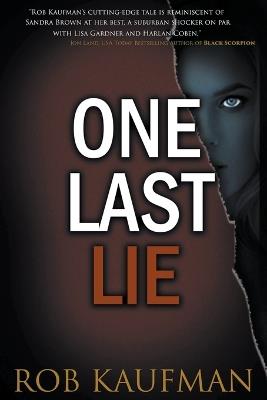 One Last Lie - Rob Kaufman - cover