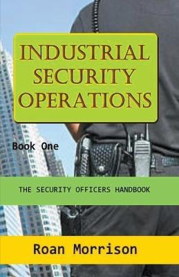 Industrial Security Operations Book One - Roan Morrison - cover