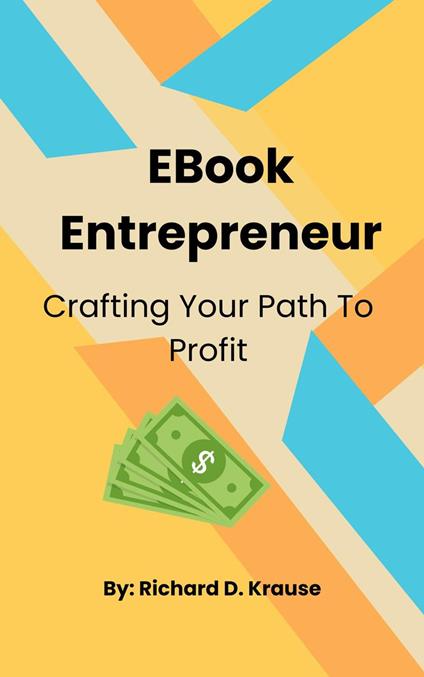 EBook Entrepreneur: Crafting Your Path to Profit