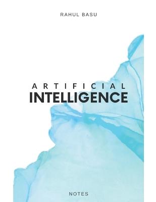 Artificial Intelligence - Notes - Rahul Basu - cover