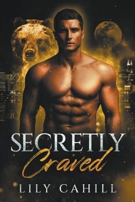 Secretly Craved - Lily Cahill - cover