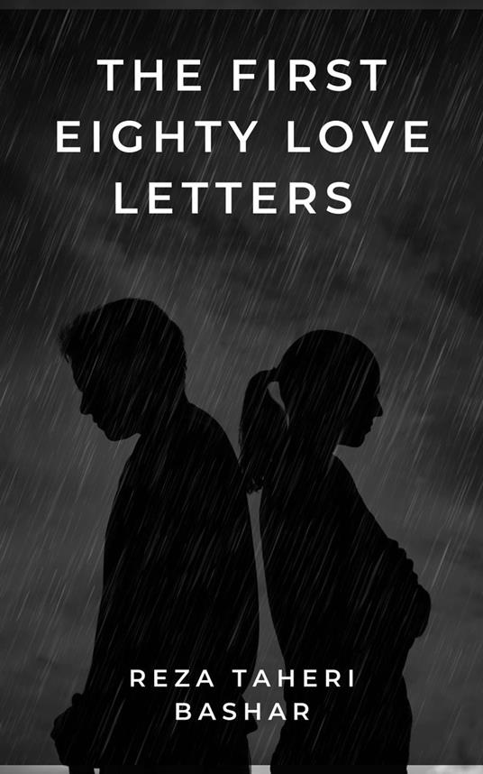 The First Eighty Love Letters - Reza Taheribashar - ebook
