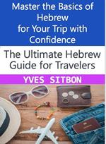 Hebrew for Travelers: Master Essential Phrases for a Successful Travel Experience