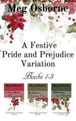 A Festive Pride and Prejudice Variation Books 1-3