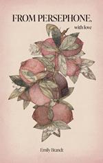 From Persephone, With Love