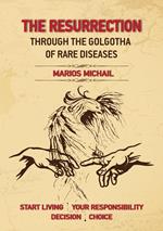 The Resurrection Through The Golgotha of Rare Diseases