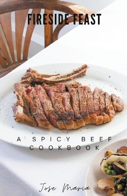 Fireside Feast - Jose Maria - cover