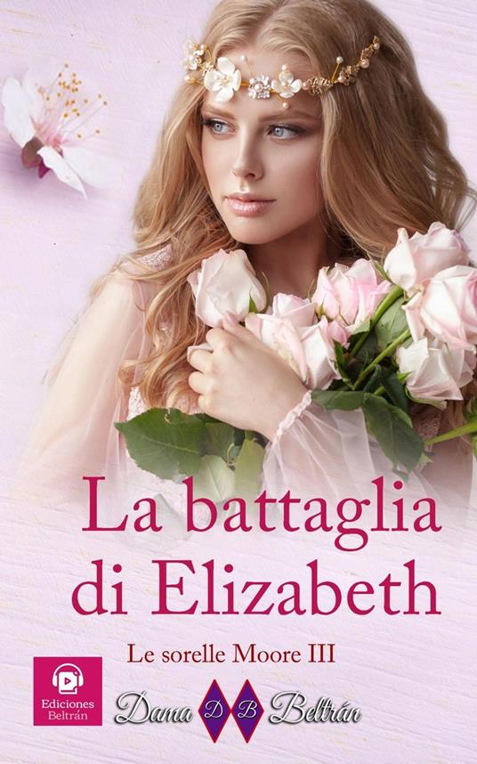 La battaglia di Elizabeth - Dama Beltrán - ebook