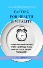 Fasting for Health and Vitality