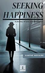 Seeking Happiness: A Journey of Love and Redemption