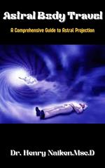 Astral Body Book: A Comprehensive Guide to Astral Projection