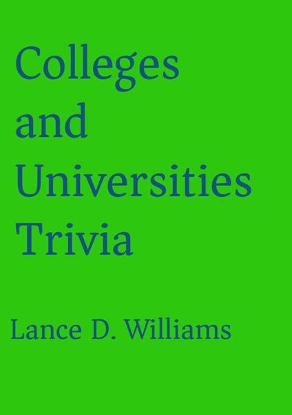 Colleges and Universities Trivia