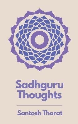 Sadhguru Thoughts - Santosh Thorat - cover