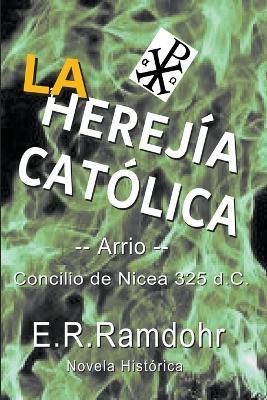 La Herej?a Cat?lica - E R Ramdohr - cover