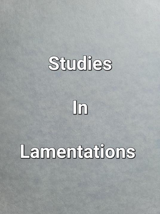 Studies In Lamentations