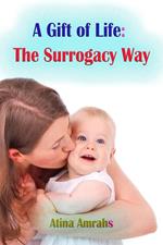 A Gift of Life: The Surrogacy Way