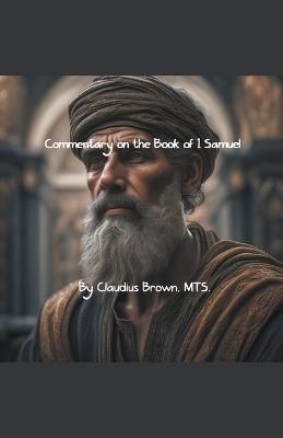Commentary on the Book of 1 Samuel - Claudius Brown - cover