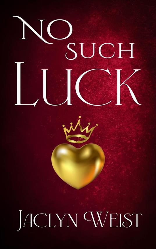No Such Luck - Jaclyn Weist - ebook