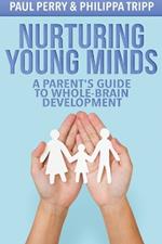Nurturing Young Minds: A Parent's Guide to Whole-Brain Development