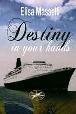 Destiny in Your Hands