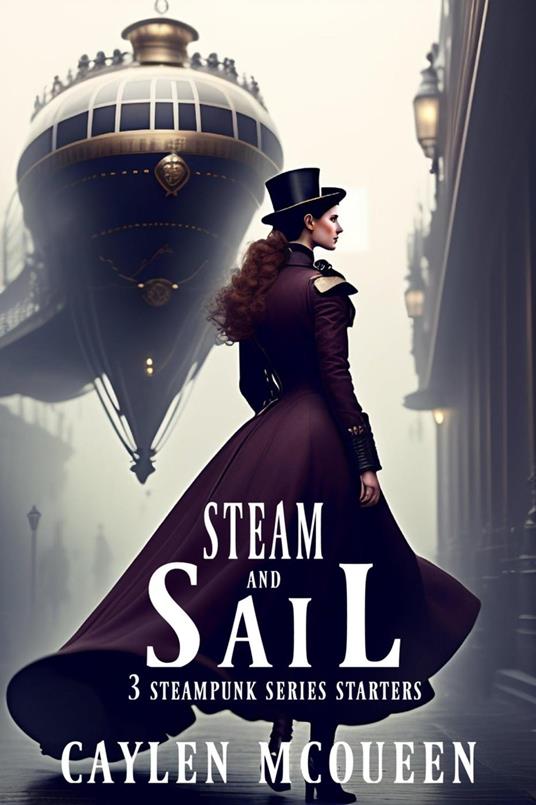 Steam and Sail: 3 Steampunk Series Starters