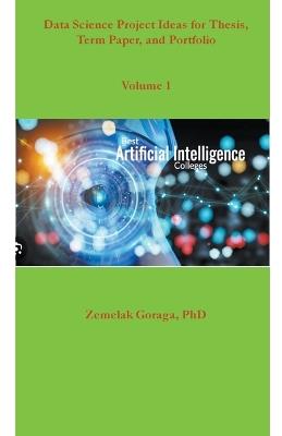 Data Science Project Ideas for Thesis, Term Paper, and Portfolio - Zemelak Goraga - cover