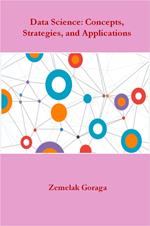 Data Science: Concepts, Strategies, and Applications