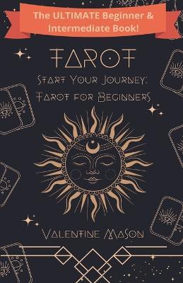 Start Your Journey: Tarot for Beginners - Valentine Mason - cover
