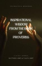 Inspirational Wisdom From The Book Of Proverbs