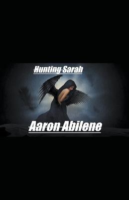 Hunting Sarah - Aaron Abilene - cover