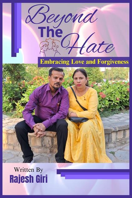 Beyond the Hate: Embracing Love and Forgiveness