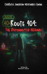 Route 404: The Disconnected Highway