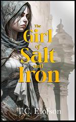 The Girl of Salt and Iron