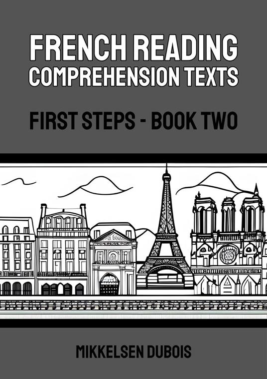 French Reading Comprehension Texts: First Steps - Book Two