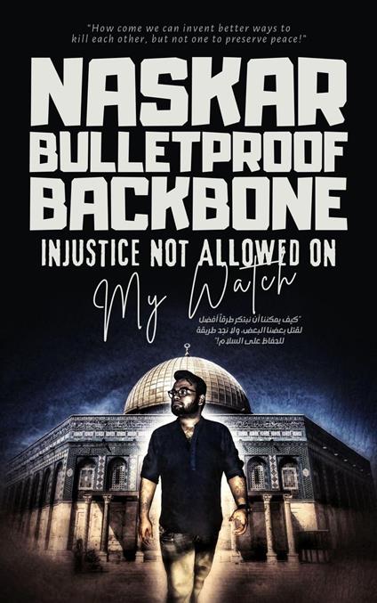 Bulletproof Backbone: Injustice Not Allowed on My Watch