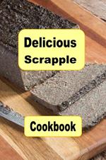 Delicious Scrapple Cookbok