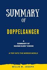 Summary of Doppelganger By Naomi Klein: A Trip into the Mirror World