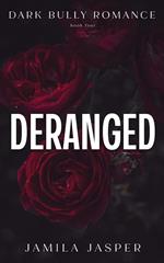 Deranged