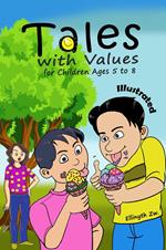 Tales with Values for Children Ages 5 to 8 Illustrated