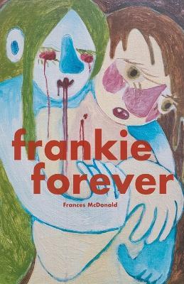 Frankie Forever - Frances McDonald - cover