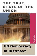 The True State Of The Union: US Democracy In Distress?