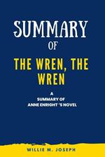 Summary of The Wren, the Wren a novel By Anne Enright