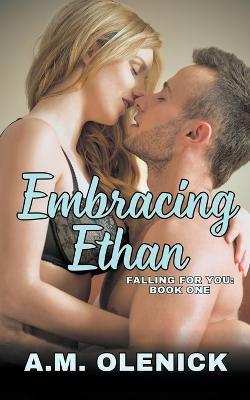 Embracing Ethan - A M Olenick - cover