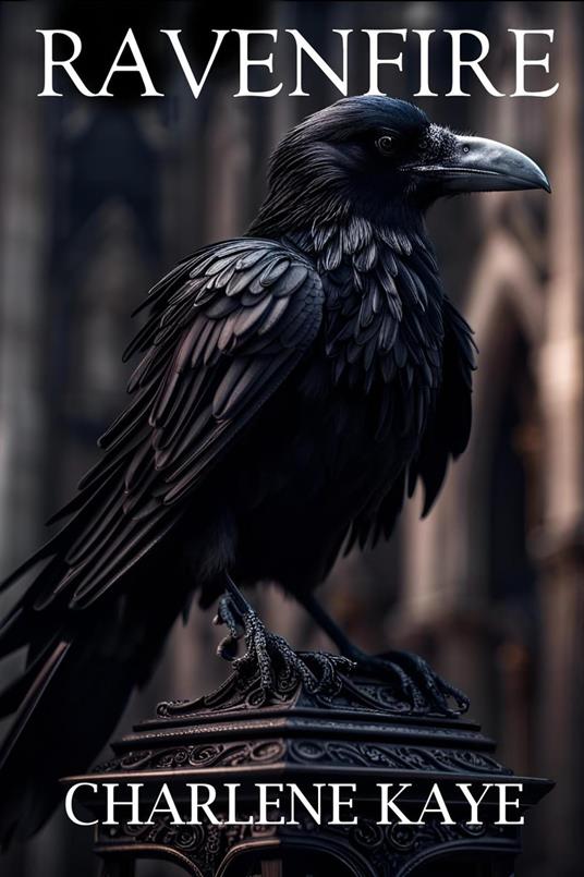 Ravenfire - Charlene Kaye - ebook