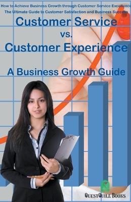 Customer Service vs. Customer Experience - A Business Growth Guide - Ferdy Saitta - cover