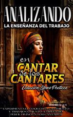 Analizando la Enseñanza del Trabajo en Cantar de los Cantares