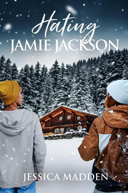 Hating Jamie Jackson - Jessica Madden - ebook