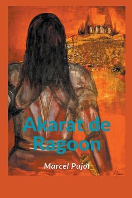 Akarat de Ragoon - Marcel Pujol - cover