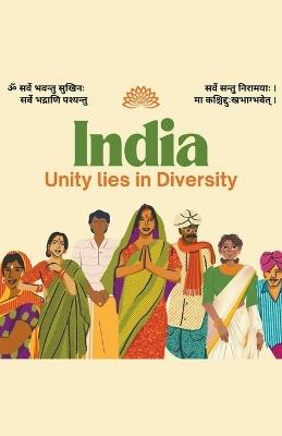 India " Unity lies in Diversity" - Swatantra Bahadur,Mahima Tripathi - cover